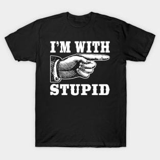 I'm With Stupid T-Shirt